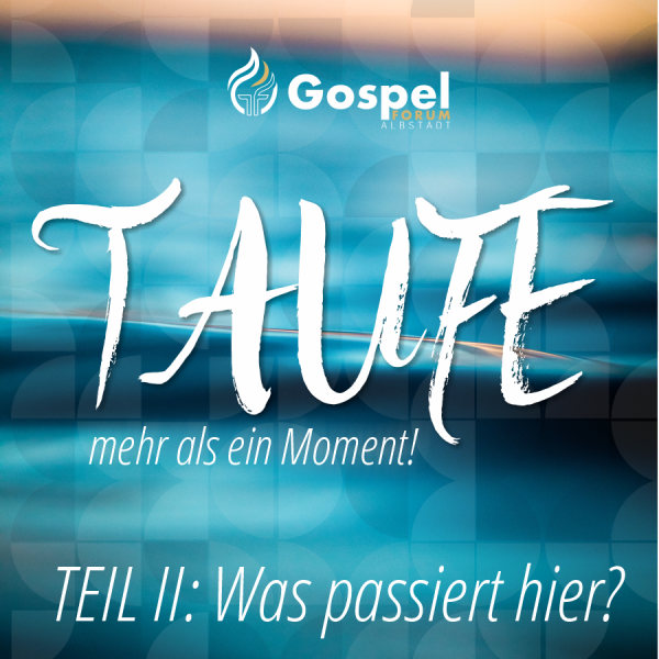 Taufe II -  Was passiert hier?