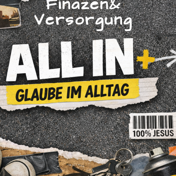 ALL IN - Glaube im Alltag | Finanzen&Versorgung